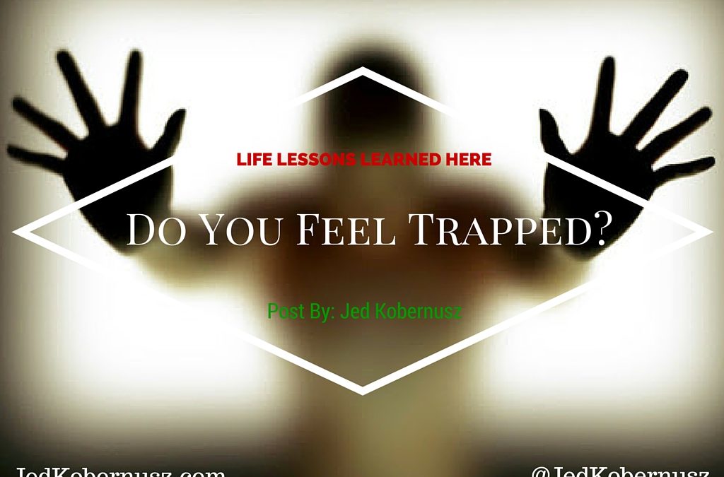 Do you Feel Trapped
