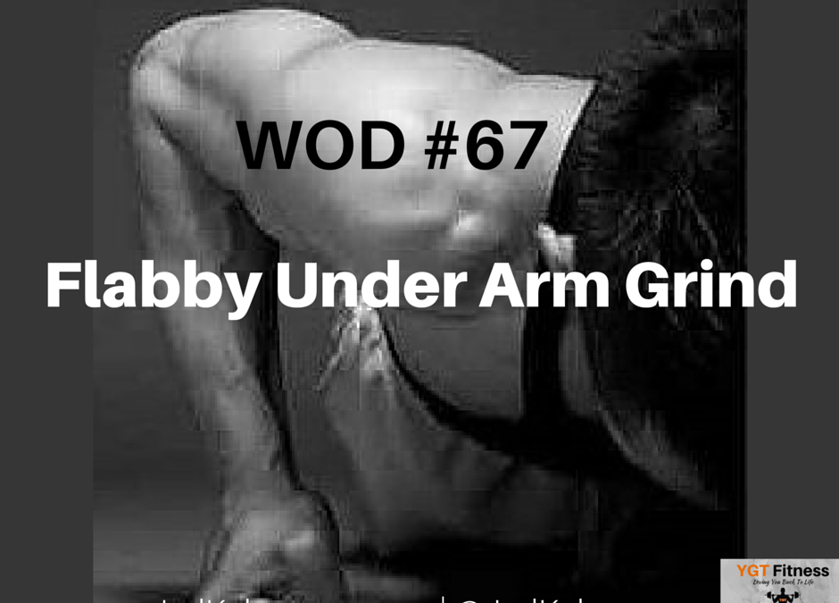 Flabby Under Arm Grind