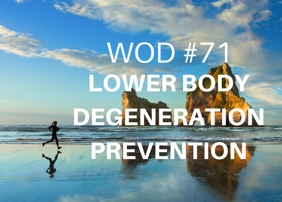 Lower Body Degeneration Prevention