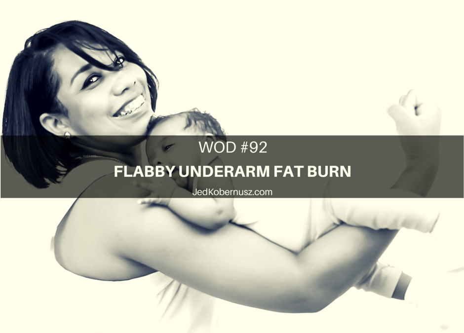 Flabby Underarm Fat Burn