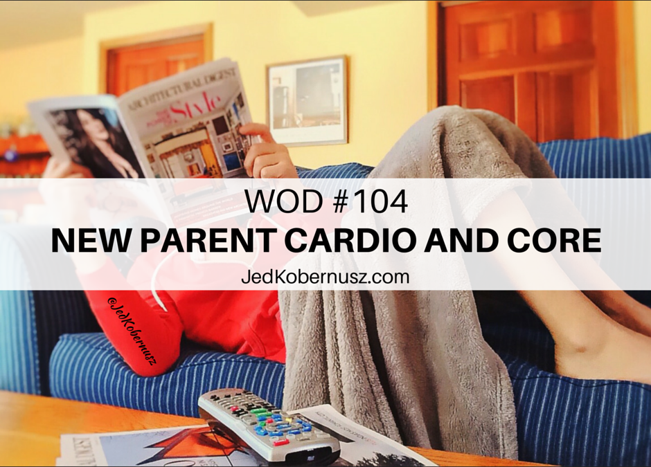 New Parent Cardio And Core