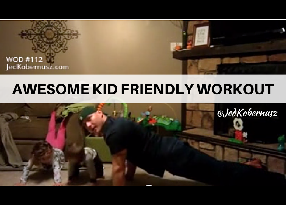 Awesome Kid Friendly Workout