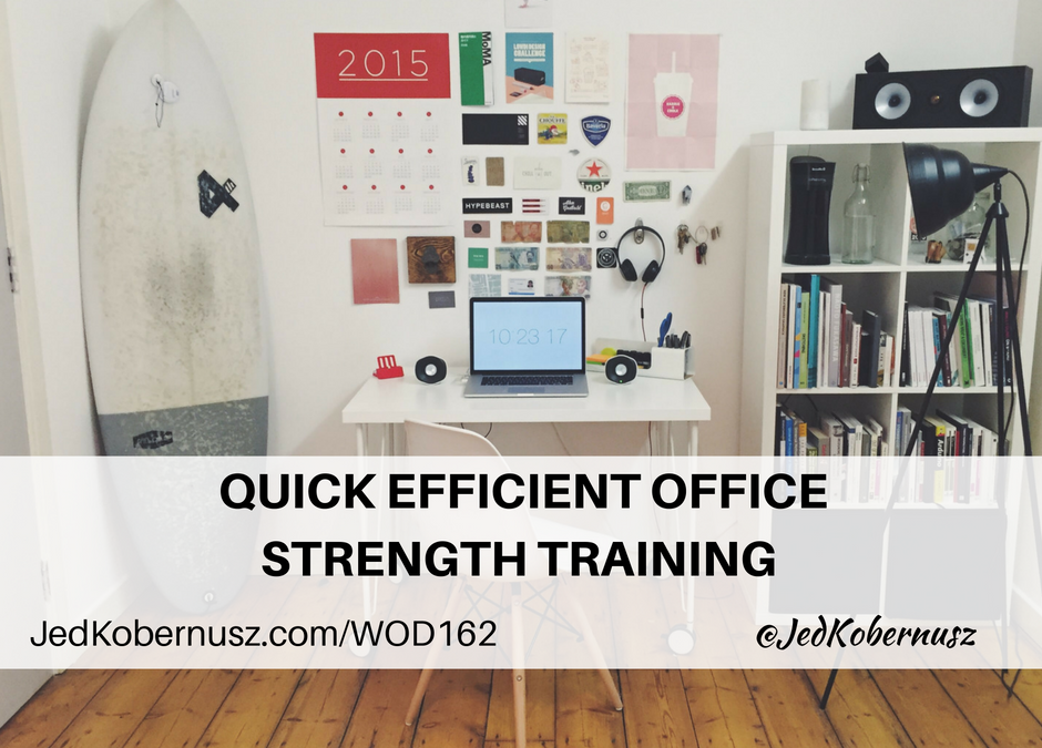 Quick Effecient Office Strength Training