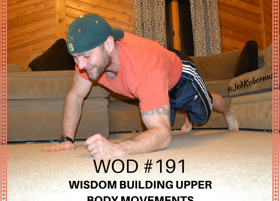 Wisdom Building Upper Body Movements
