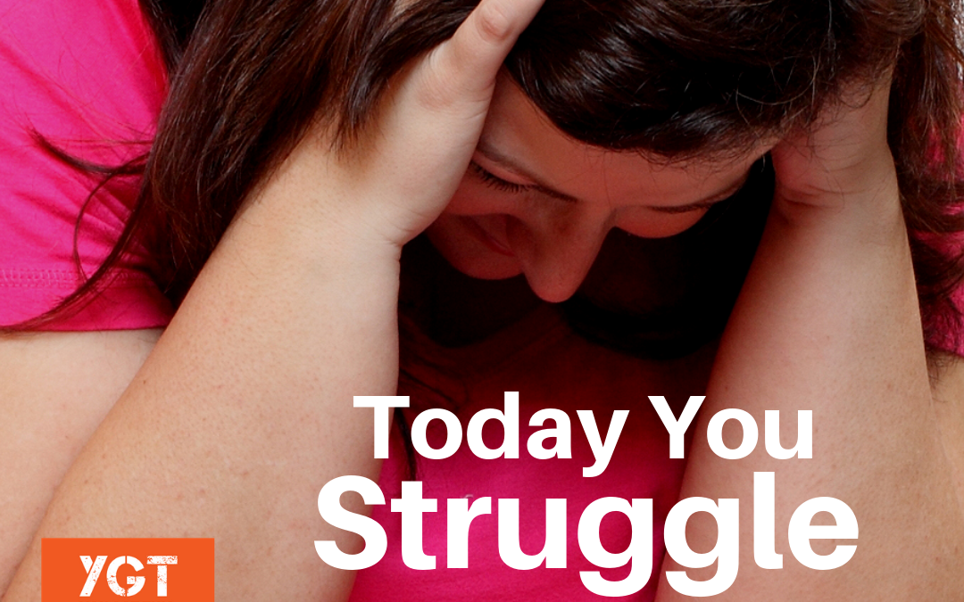 Today You Struggle