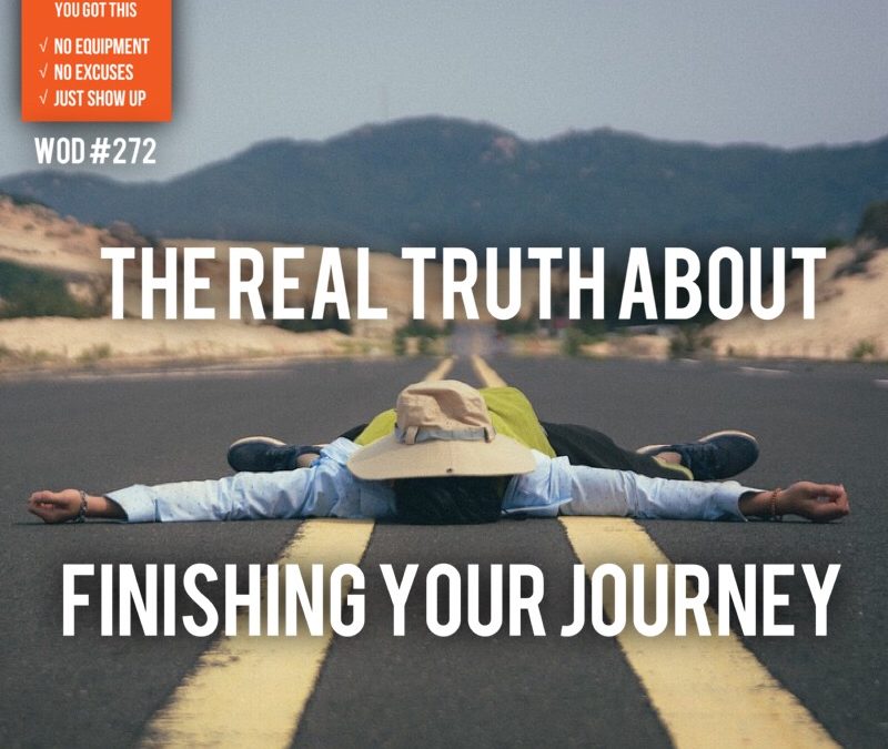 Real Truth About Finishing Your Journey