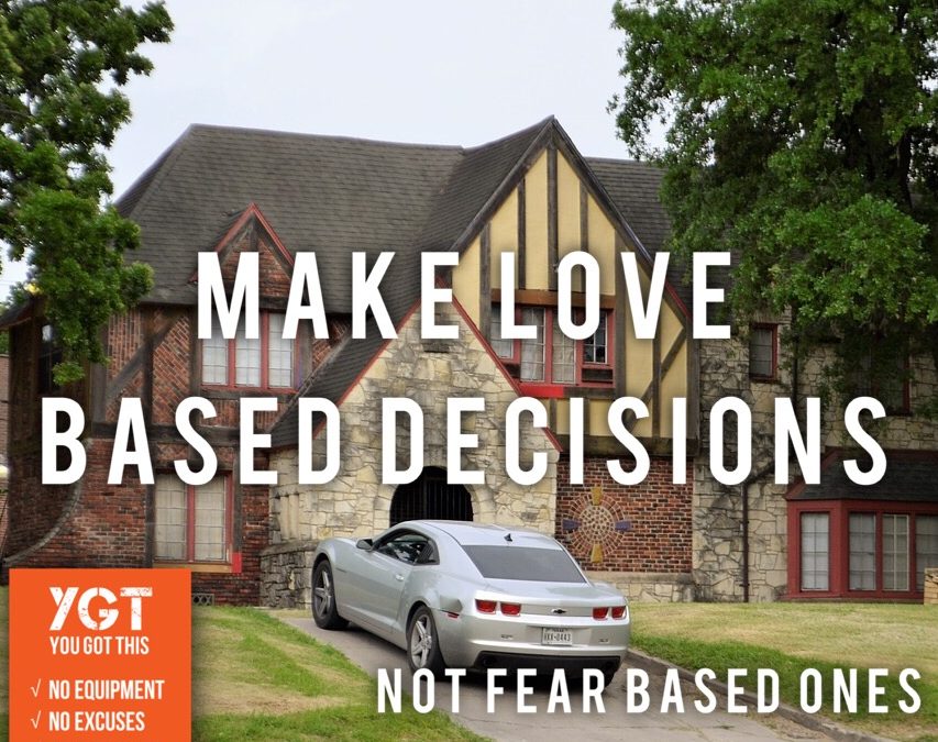 Make Love Based Decisions